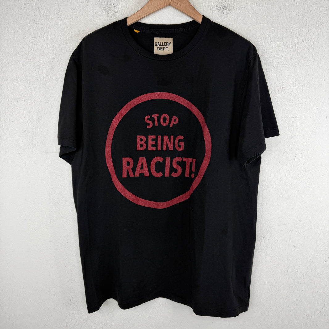 Gallery Dept Stop Being Racist T-Shirt