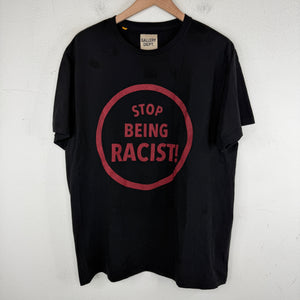 Gallery Dept Stop Being Racist T-Shirt